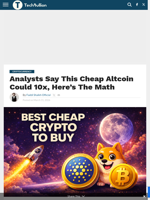 Analysts Say This Cheap Altcoin Could 10x, Here's The Math - TechBullion