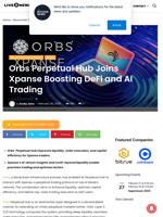 Orbs Perpetual Hub Joins Xpanse Boosting DeFi and AI Trading | Live Bitcoin News