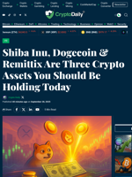 Shiba Inu, Dogecoin & Remittix Are Three Crypto Assets You Should Be Holding Today - Crypto Daily