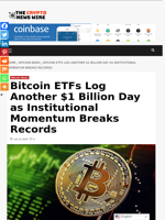 Bitcoin ETFs Log Another $1 Billion Day as Institutional Momentum Breaks Records - The Crypto News Wire