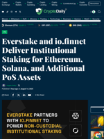 Everstake and io.finnet Deliver Institutional Staking for Ethereum, Solana, and Additional PoS Assets - Crypto Daily