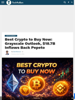 Best Crypto to Buy Now: Grayscale Outlook, $18.7B Inflows Back Pepeto - TechBullion