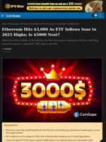 Ethereum Hits $3,000 As ETF Inflows Soar to 2025 Highs; Is $5000 Next?
