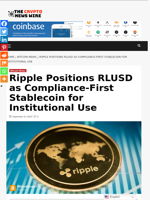 Ripple Positions RLUSD as Compliance-First Stablecoin for Institutional Use - The Crypto News Wire
