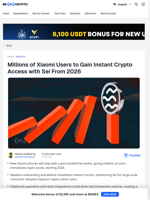 Millions of Xiaomi Users to Get Instant Crypto Access with Sei