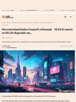 Decentraland joins GameFi rebound - MANA's move to $0.20 depends on... - AMBCrypto