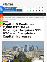 Capital B Confirms 2,800 BTC Total Holdings; Acquires 551 BTC and Completes Capital Increases - The Crypto News Wire