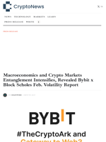 Macroeconomics and Crypto Markets Entanglement Intensifies, Revealed Bybit x Block Scholes Feb. Volatility Report - Crypto-News.net