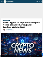 Next Crypto to Explode as Pepeto Nears Binance Listing and Traders Watch AVAX - TechBullion