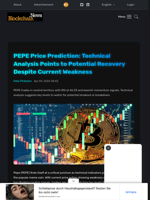 PEPE Price Prediction: Technical Analysis Points to Potential Recovery Despite Current Weakness - Blockchain.News