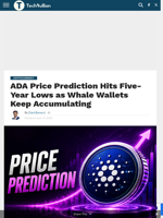 ADA Price Prediction Hits Five-Year Lows as Whale Wallets Keep Accumulating - TechBullion