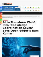 AI to Transform Web3 Into ‘Knowledge Coordination Layer,’ Says Openledger’s Ram Kumar - The Crypto News Wire