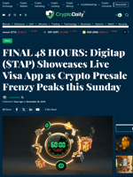 FINAL 48 HOURS: Digitap ($TAP) Showcases Live Visa App as Crypto Presale Frenzy Peaks this Sunday - Crypto Daily