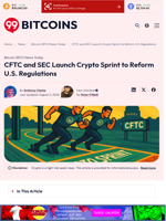 CFTC and SEC Launch Crypto Sprint to Reform U.S. Regulations