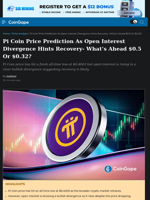 Pi Coin Price Prediction As Open Interest Divergence Hints Recovery- What's Ahead $0.5 Or $0.32?