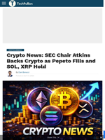 Crypto News: SEC Chair Atkins Backs Crypto as Pepeto Fills and SOL, XRP Hold - TechBullion
