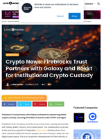 Crypto News: Fireblocks Trust Partners with Galaxy and Bakkt for Institutional Crypto Custody | Live Bitcoin News