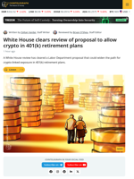 White House Review Greenlights Proposal for Crypto in 401(k) Plans