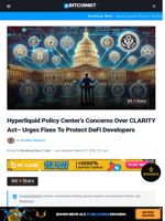 Hyperliquid Policy Center’s Concerns Over CLARITY Act– Urges Fixes To Protect DeFi Developers | Bitcoinist.com