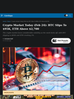 Crypto Market Today (Feb 24): BTC Slips To $95K, ETH Above $2,700