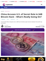 China Accuses U.S. of Secret Role in $4B Bitcoin ‘LuBian’ Hack