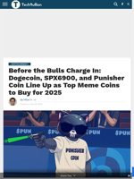 Before the Bulls Charge In: Dogecoin, SPX6900, and Punisher Coin Line Up as Top Meme Coins to Buy for 2025 - TechBullion