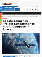 Google Launches Project Suncatcher to Put AI Compute in Space - The Crypto News Wire