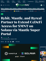 Bybit, Mantle, and Byreal Partner to Extend CeDeFi Access for $MNT on Solana via Mantle Super Portal - Crypto Daily