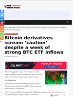 Bitcoin derivatives scream ‘caution’ despite a week of strong BTC ETF inflows - The Crypto News Wire