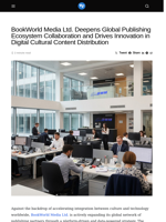 BookWorld Media Ltd. Deepens Global Publishing Ecosystem Collaboration and Drives Innovation in Digital Cultural Content Distribution - Visionary Financial