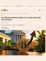 Can Bitcoin’s bull run hold as U.S. jobs data fuels rate cut bets? - AMBCrypto
