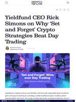 Yieldfund CEO Rick Simons on Why ‘Set and Forget’ Crypto Strategies Beat Day Trading
