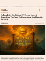 Solana Price Prediction: SUI Crypto News & Everything You Need To Know About Viral Remittix In 2025 - AMBCrypto