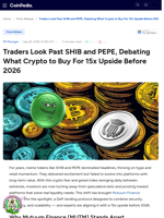 Traders Look Past SHIB and PEPE, Debating What Crypto to Buy For 15x Upside Before 2026