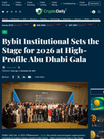 Bybit Institutional Sets the Stage for 2026 at High-Profile Abu Dhabi Gala - Crypto Daily