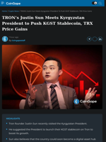 TRON’s Justin Sun Meets Kyrgyzstan President to Push KGST Stablecoin, TRX Price Gains
