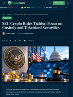 SEC Crypto Rules Tighten Focus on Custody and Tokenized Securities - Crypto Daily