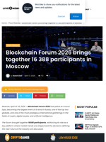 Blockchain Forum 2026 brings together 16 388 participants in Moscow | Live Bitcoin News