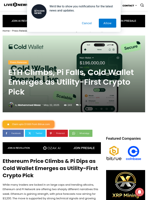 ETH Climbs, Pi Falls, Cold Wallet Emerges as Utility-First Crypto Pick | Live Bitcoin News