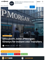 Mitsubishi Joins JPMorgan Kinexys for Instant USD Transfers | Live Bitcoin News