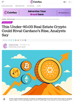 This Under-$0.03 Real Estate Crypto Could Rival Cardano’s Rise, Analysts Say - Coinfea