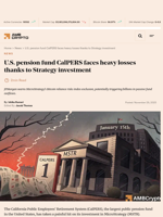 U.S. pension fund CalPERS faces heavy losses thanks to Strategy investment - AMBCrypto