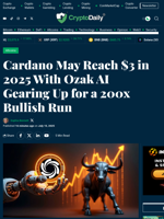 Cardano May Reach $3 in 2025 With Ozak AI Gearing Up for a 200x Bullish Run - Crypto Daily