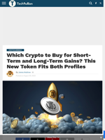 Which Crypto to Buy for Short-Term and Long-Term Gains? This New Token Fits Both Profiles - TechBullion