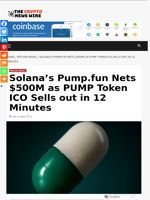 Solana’s Pump.fun Nets $500M as PUMP Token ICO Sells out in 12 Minutes - The Crypto News Wire