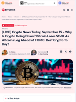 [LIVE] Crypto News Today, September 15 – Why Is Crypto Going Down? Bitcoin Loses $116K As Altcoins Lag Ahead of FOMC: Best Crypto To Buy? - 99Bitcoins