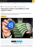 Polymarket Looks to Raise $400M at $15B valuation: Report