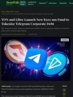 TON and Libre Launch New $500 mn Fund to Tokenize Telegram Corporate Debt