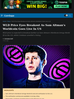 WLD Price Eyes Breakout As Sam Altman's Worldcoin Goes Live In US