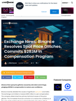 Exchange News: Binance Resolves Spot Price Glitches, Commits $283M in Compensation Program | Live Bitcoin News